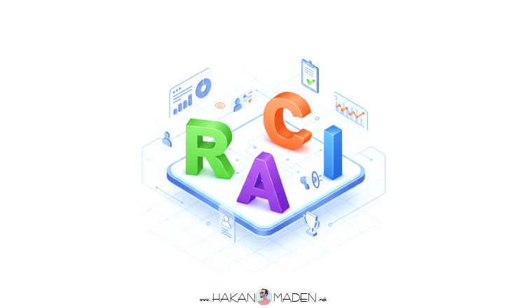 İnsan Kaynaklarında RACI Matrisi